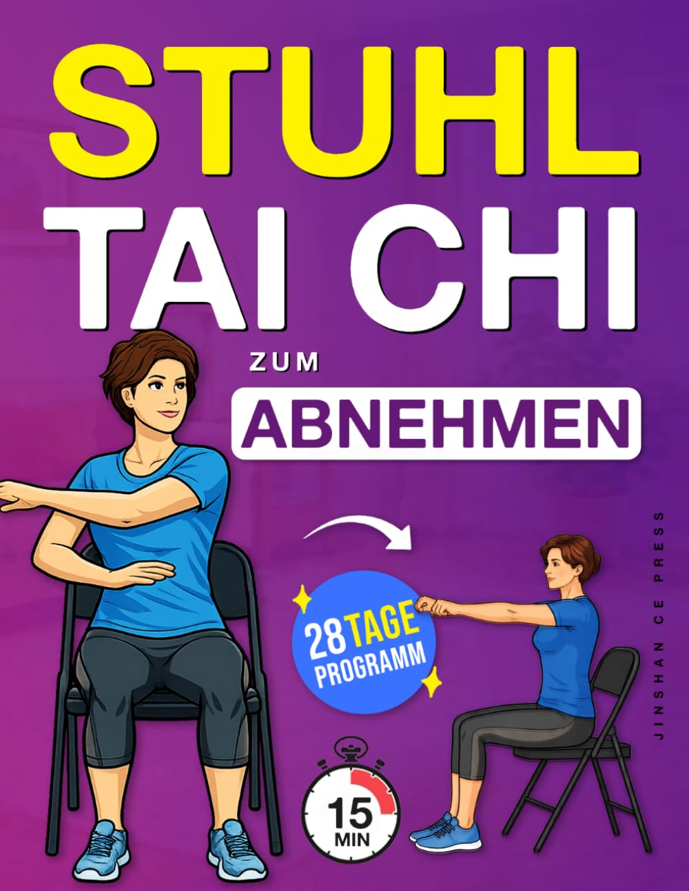 Stuhl Tai Chi zum Abnehmen: Ein Schritt-für-Schritt-Programm im Sitzen, um Gewicht zu verlieren, das Gleichgewicht zu verbessern und ruhige Bewegungen ... (Wohlbefinden und Mobilität für Senioren)
