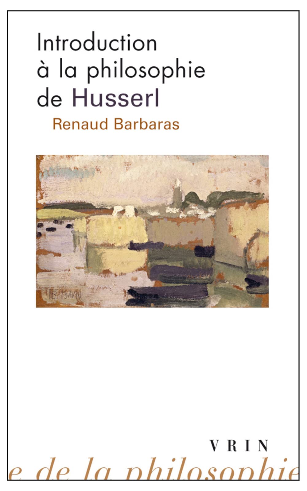 Introduction a la Philosophie de Husserl (Bibliotheque D'Histoire de La Philosophie - Poche)