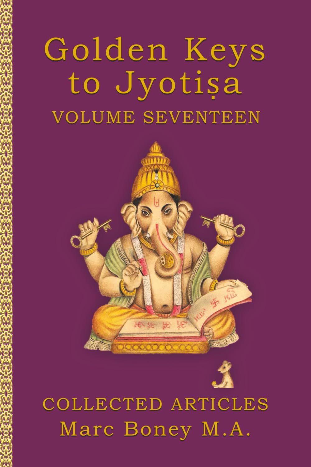 Golden Key to Jyotiṣa: Volume Seventeen