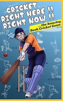 Paperback Cricket... Right Here ! Right Now !: The Amazing Book Cricket Game (Book Games) Book