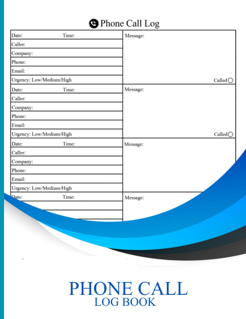 Phone Call Log Book: Telephone Message Book With Over 500 Call Log Space | Business and Customer Service Calls | Voicemail Notebook | Inbound and Outbound Call Log Book for Business.