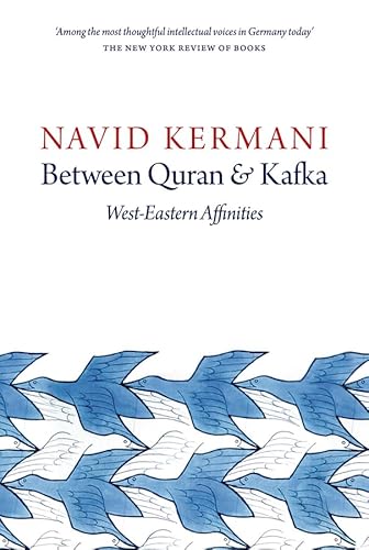 Preisvergleich Produktbild Between Quran and Kafka: West-Eastern Affinities