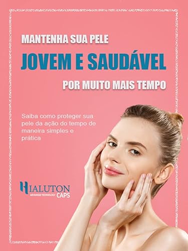COMO MANTER SUA PELE JOVEM E SAUDAVEL POR MUITO MAIS TEMPO: Descubra o que o colágeno e o ácido hialurônico pode fazer para sua pele, cabelos e unhas.