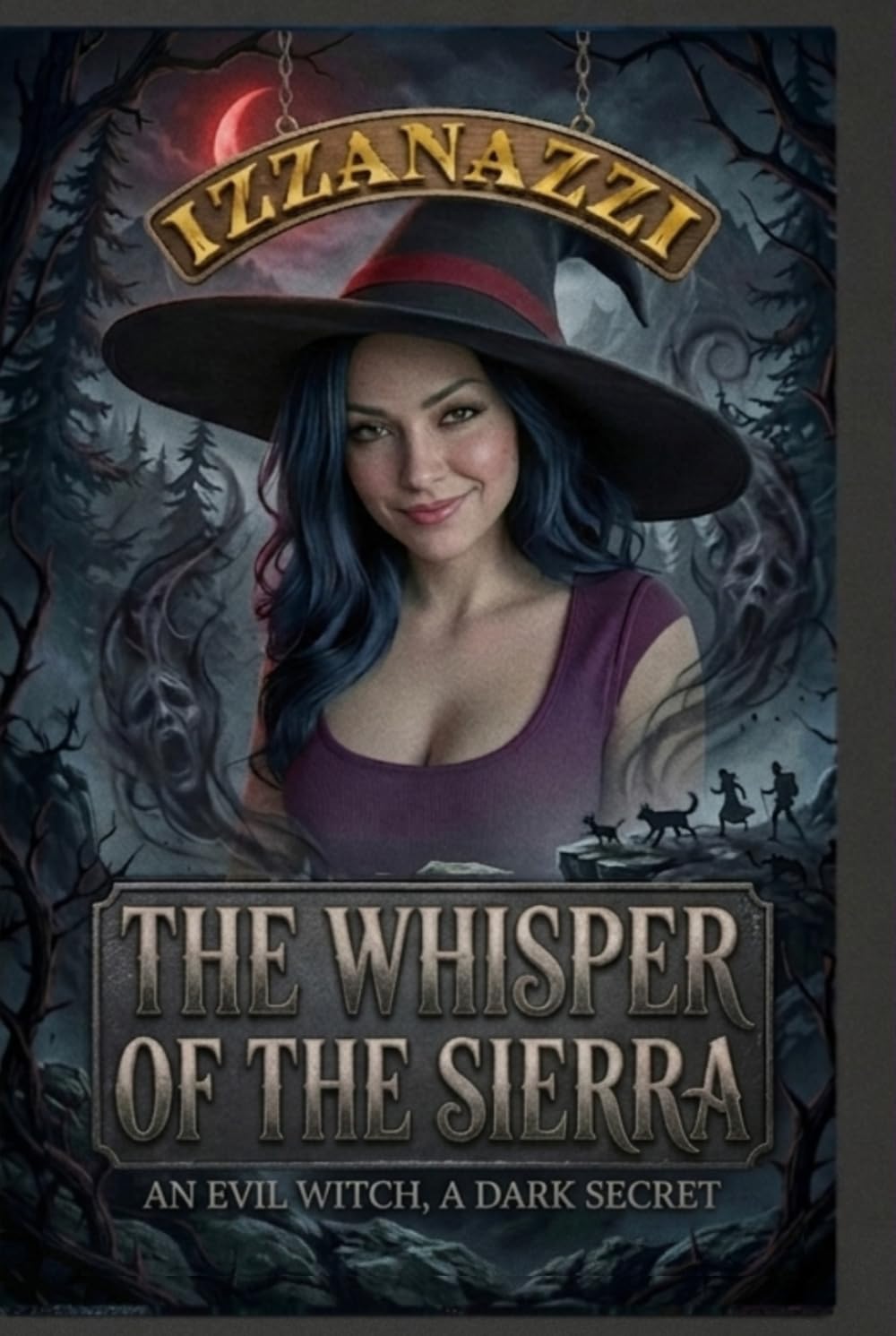 The Whisper of the Sierra: An evil witch, a dark secret