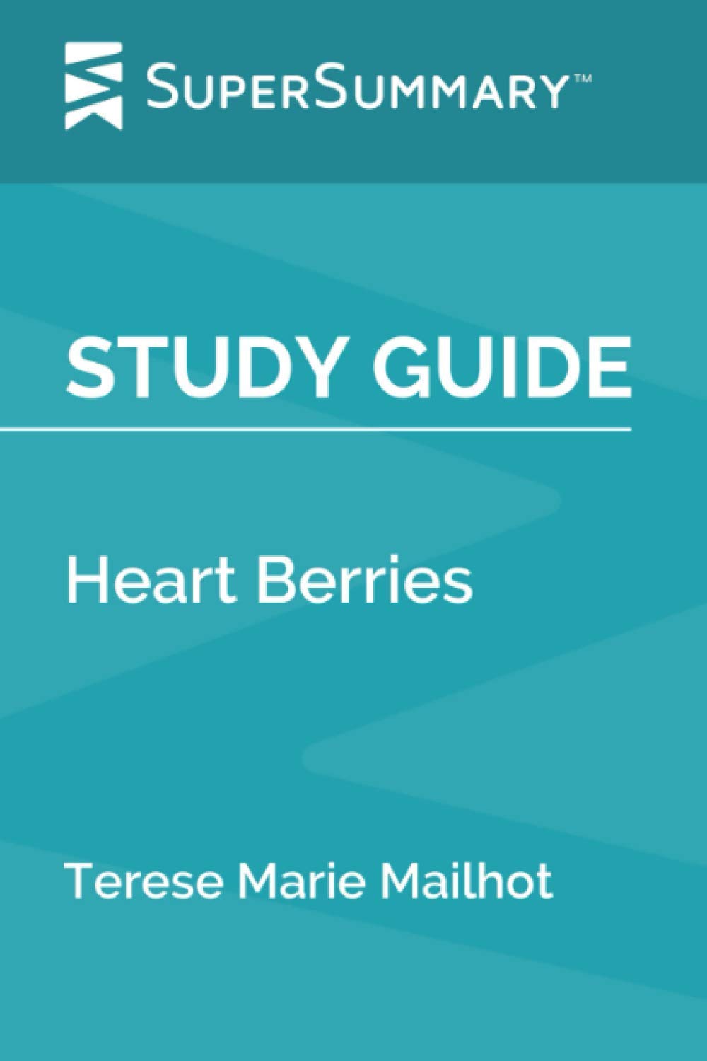 Study Guide: Heart Berries by Terese Marie Mailhot (SuperSummary)