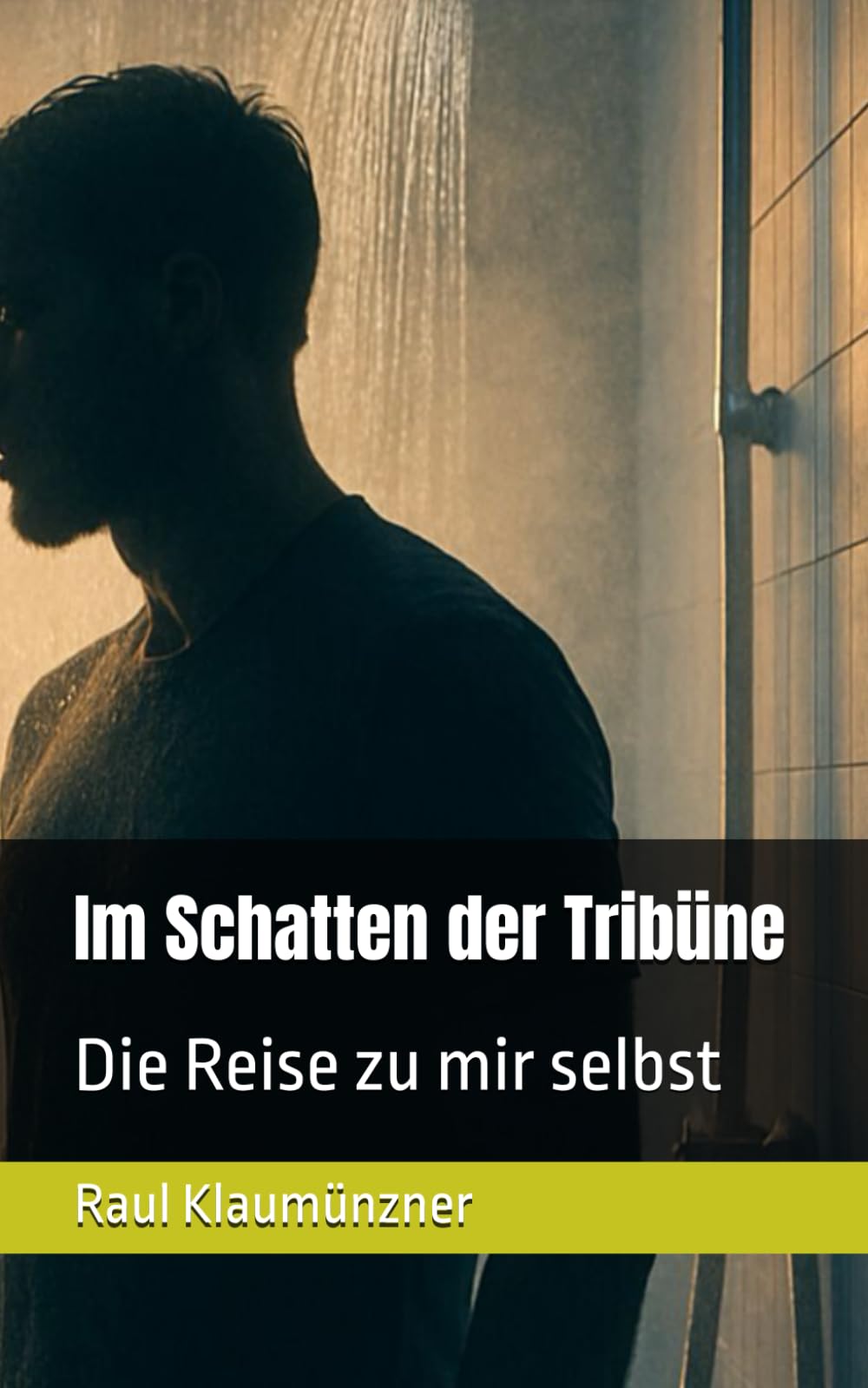 Im Schatten der Tribüne: Die Reise zu mir selbst