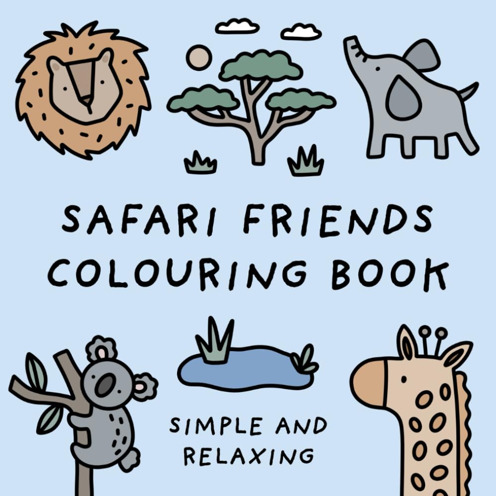 Safari Friends Colouring Book (Simple and Relaxing Bold Designs for Adults & Children) (Simple and Relaxing Colouring Books)
