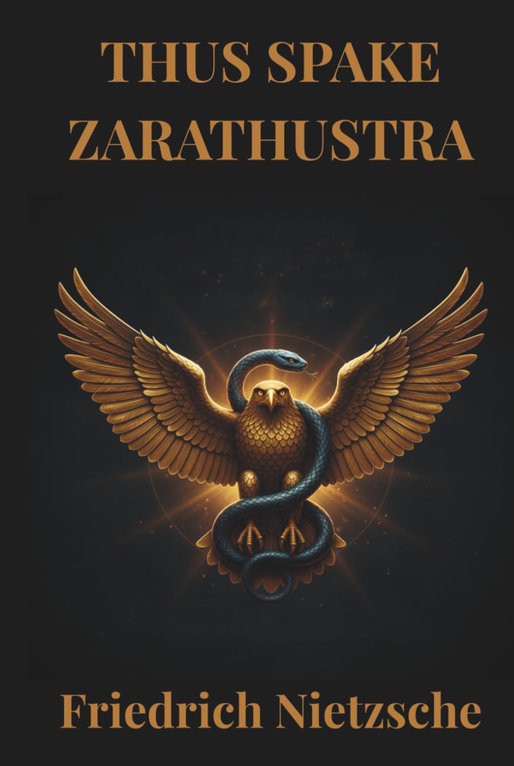 THUS SPAKE ZARATHUSTRA: Nietzsche's moral philosophical fiction masterpiece
