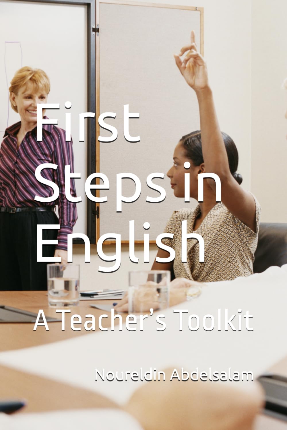First Steps in English A Teacher’s Toolkit