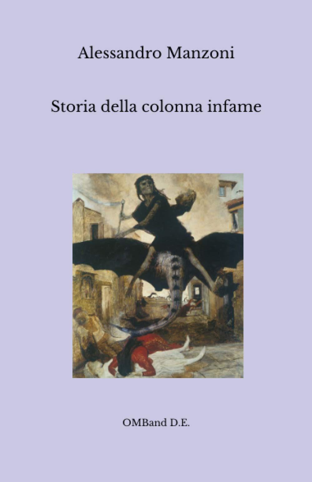 Storia della colonna infame: (Vers. Integrale) Paperback – 21 Mar. 2021