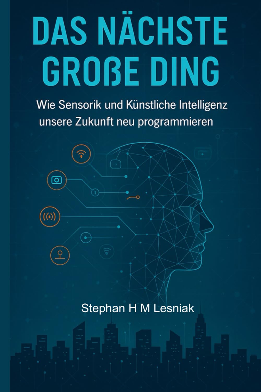 Das nächste große Ding: Wie Sensorik und Künstliche Intelligenz unsere Zukunft neu programmieren