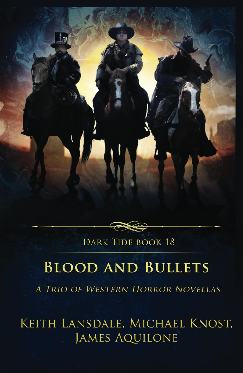 Blood and Bullets: A Trio of Western Horror Novellas: 18 (Dark Tide Horror Novellas)