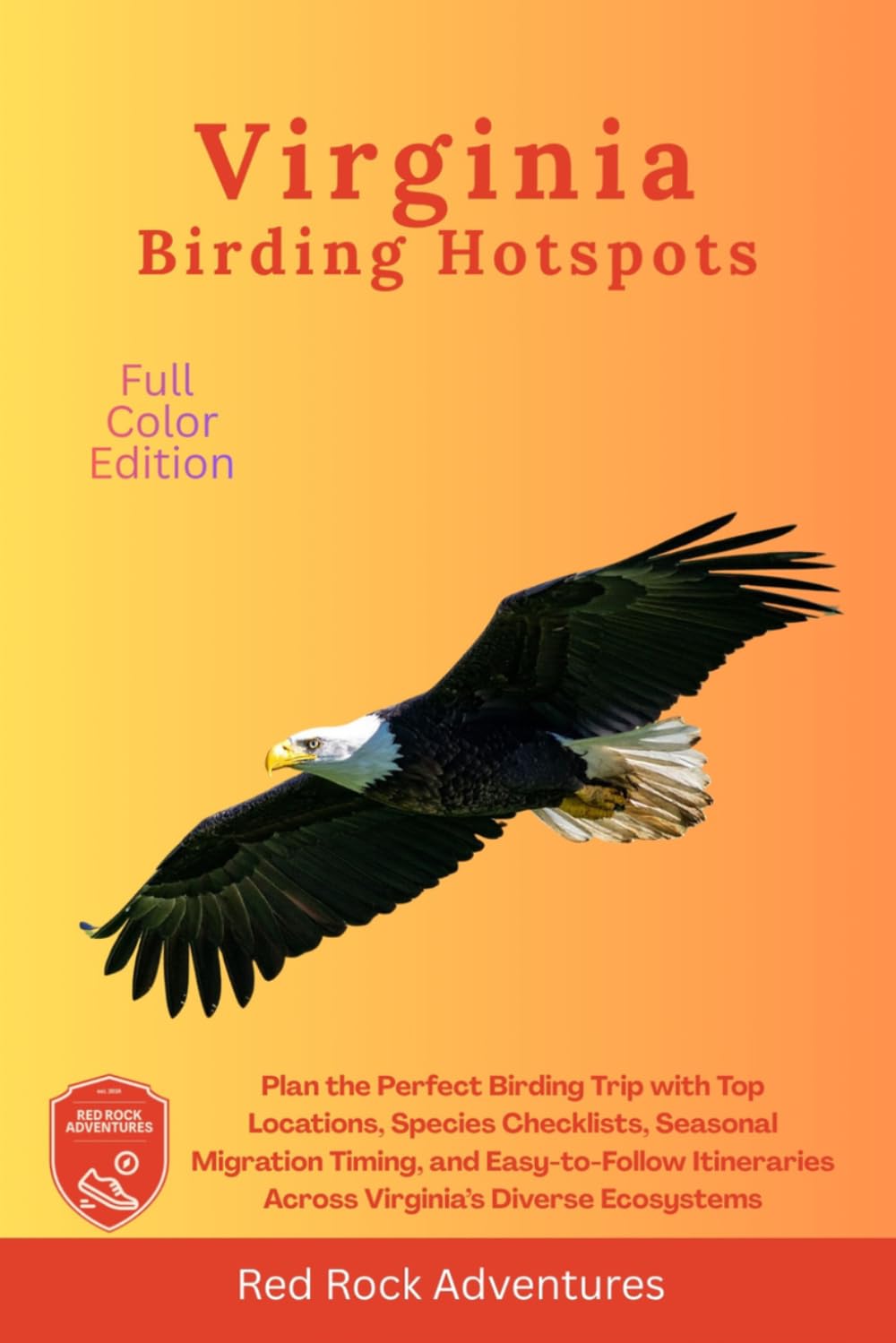 Virginia Birding Hotspots: Plan the Perfect Birding Trip with Top Locations, Species Checklists, Seasonal Migration Timing, and Easy-to-Follow Itineraries Across Virginia’s Diverse Ecosystems