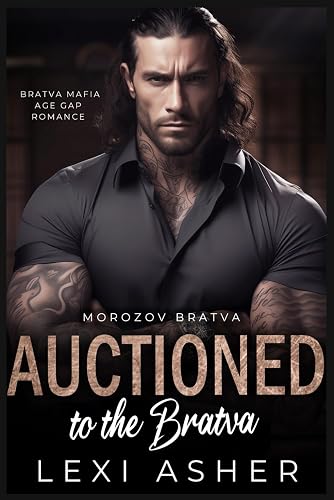 Auctioned to the Bratva: Bratva Mafia Age Gap Romance: 9 (Morozov Bratva)