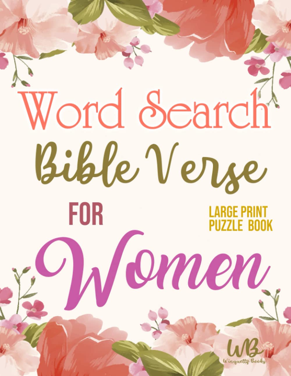 Bible Verse Word Search For Women: large print puzzle book: keep your mind active, nourish your spirit, selected verses