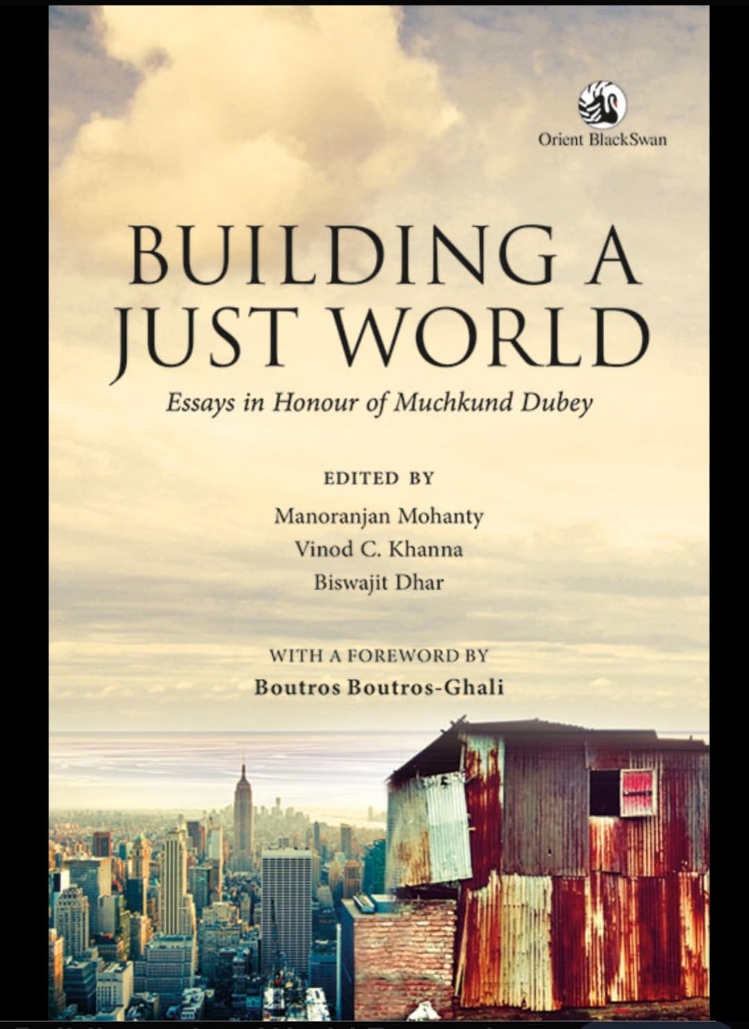 Buy Building a Just World: Essays in Honour of Muchkund Dubey — BookShops.in