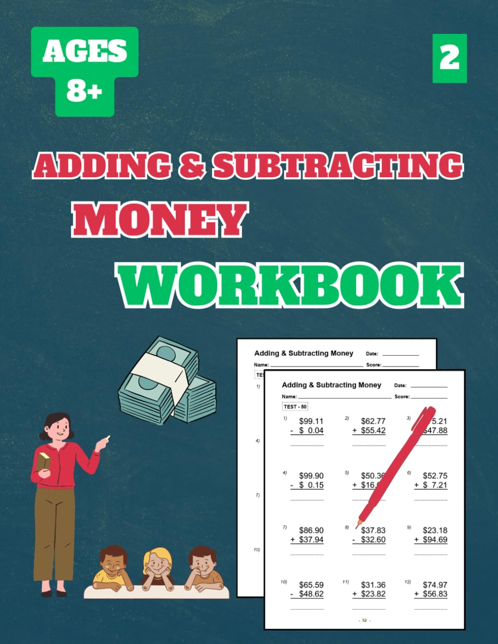 Adding and Subtracting Money Workbook, Level 2: 50 Tests about Adding and Subtracting Money Level 2 for Grades 3-5, with Answer Key, 102 Pages, 8.5 x 11 inches