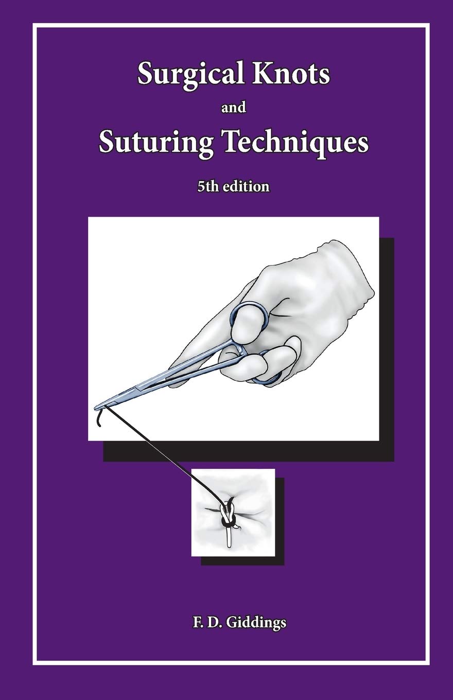 Surgical Knots and Suturing Techniques Giddings, FD 9781984007537