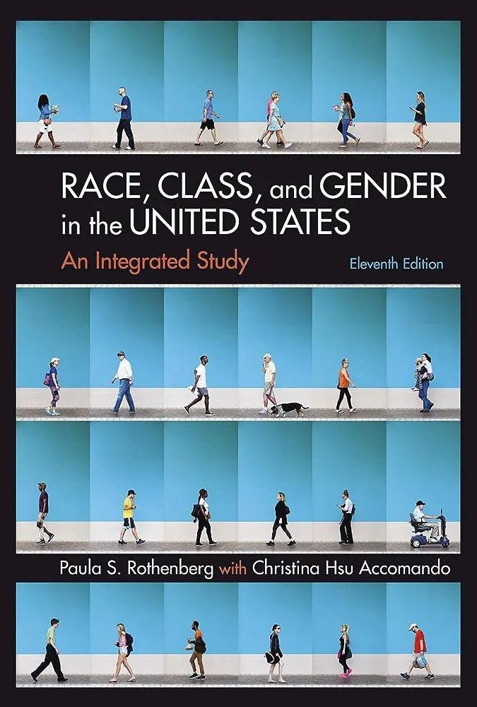 Race, Class, and Gender in the United States: An Integrated Study: An Integrated Study