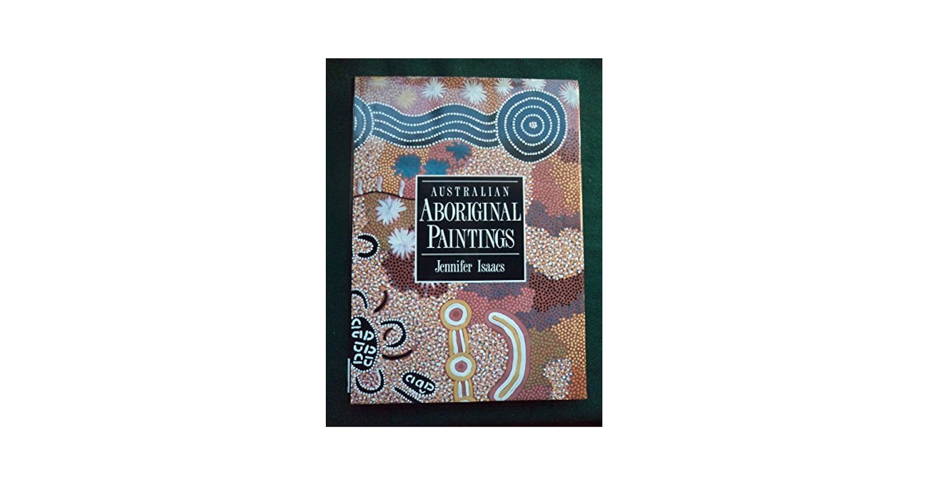 洋書 ABORIGINAL PAINTINGS  by Jeniffer Isaacs Australian Aboriginal Paintings: Isaacs, Jennifer
