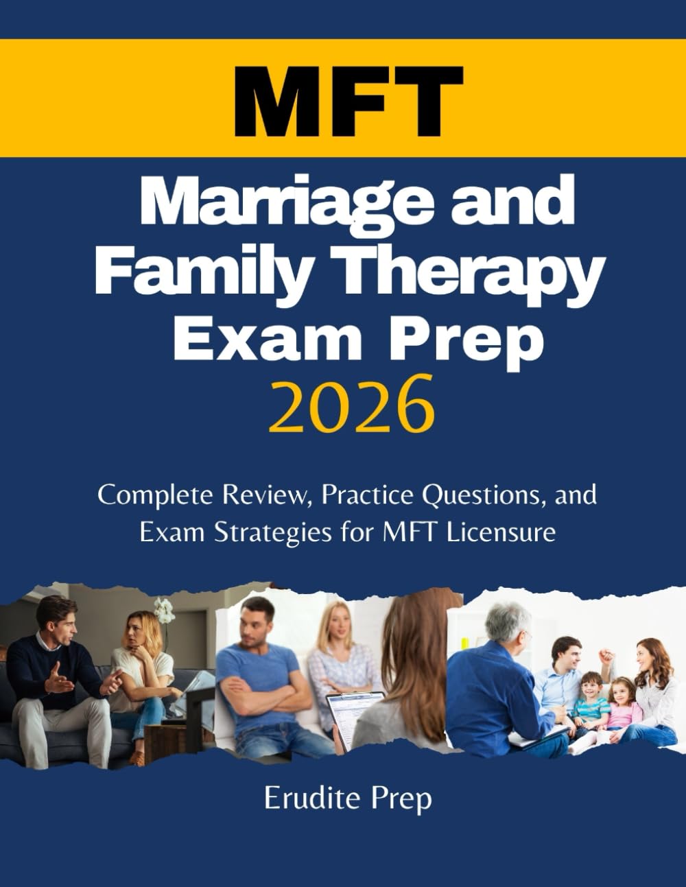 Marriage and Family Therapy Exam Prep 2026: Complete Review, Practice Questions, and Exam Strategies for MFT Licensure