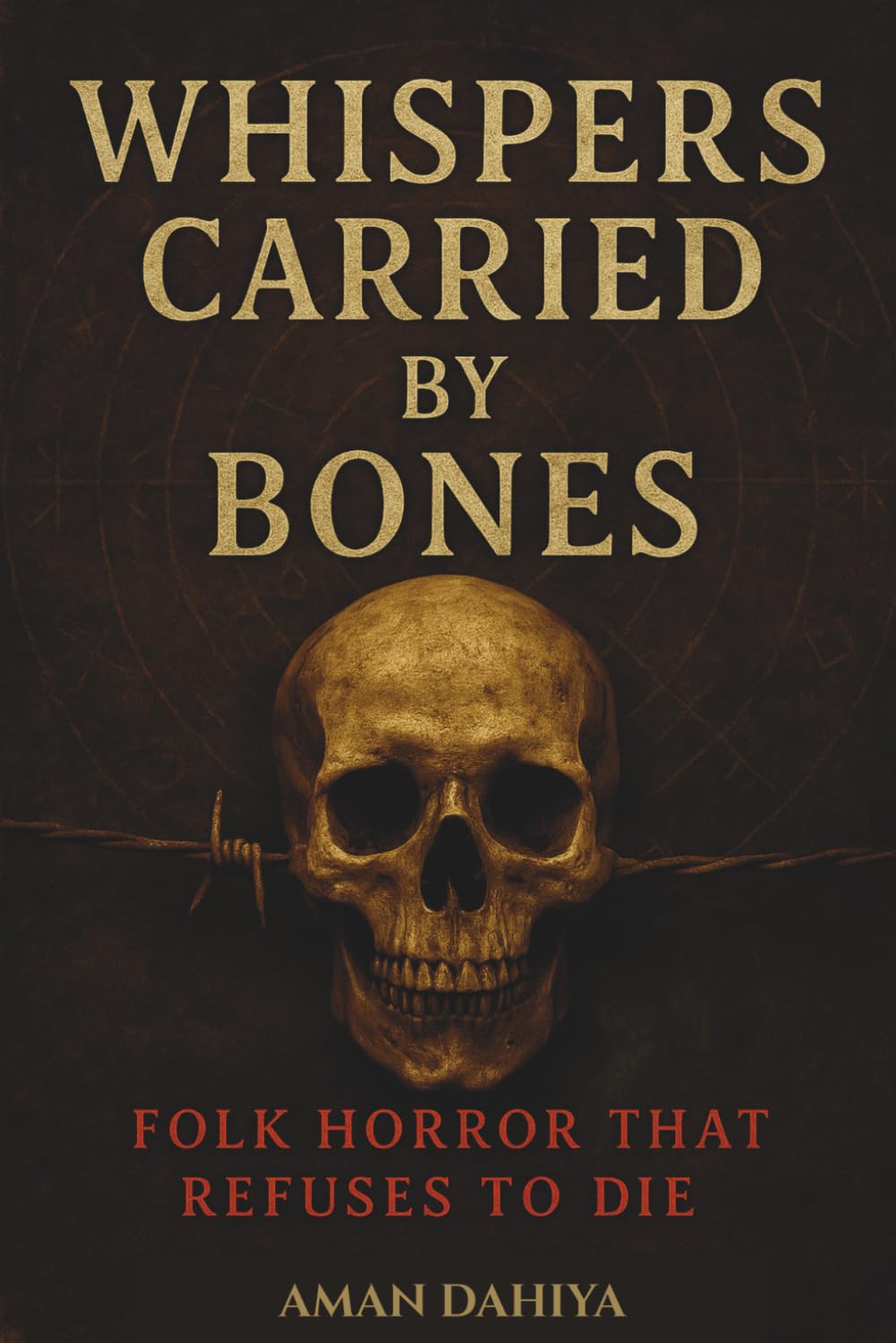 WHISPERS CARRIED BY BONES: FOLK HORROR THAT REFUSES TO DIE