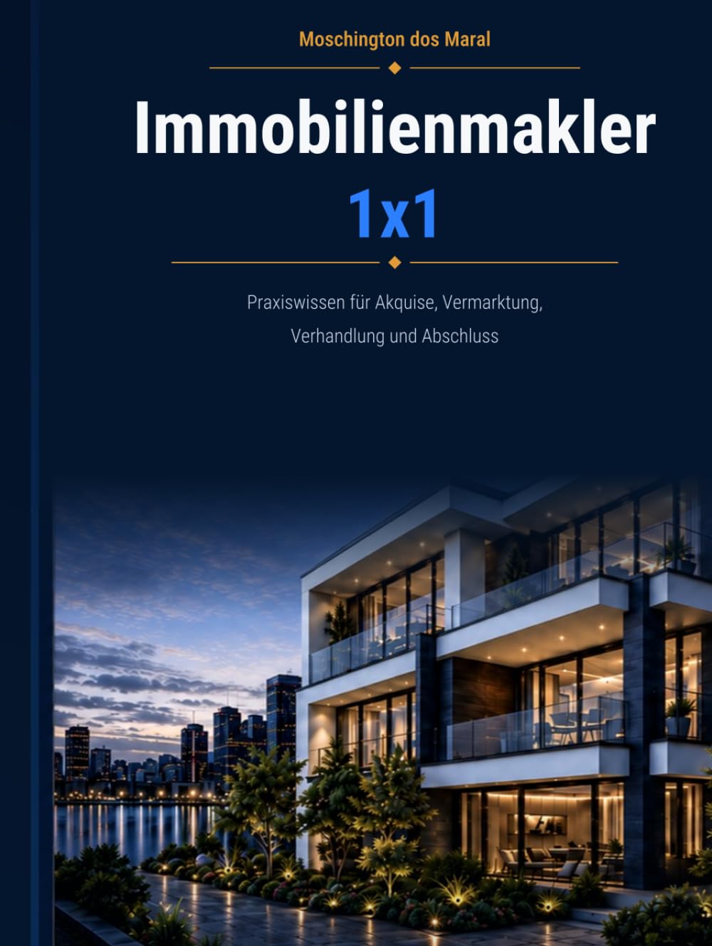 Immobilienmakler 1x1: Der komplette Praxisleitfaden mit Grundlagen, Checklisten, Lernübersichten und Notizseiten