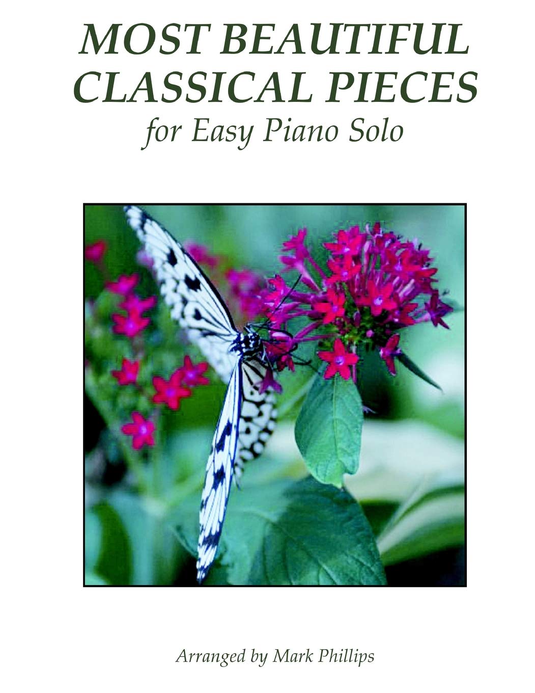 Most Beautiful Classical Pieces for Easy Piano Solo (Classical Masterworks for Easy Piano)