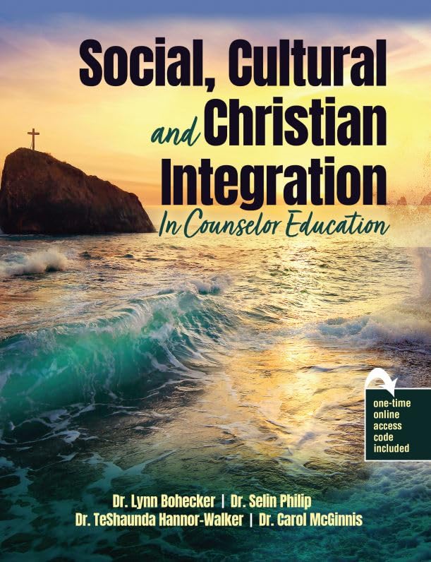 Social, Cultural, and Christian Integration in Counselor Education      Paperback – January 6, 2025
