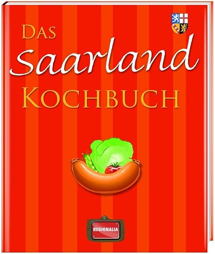 Saarland Kochbuch – Traditionelle saarländische Rezepte
