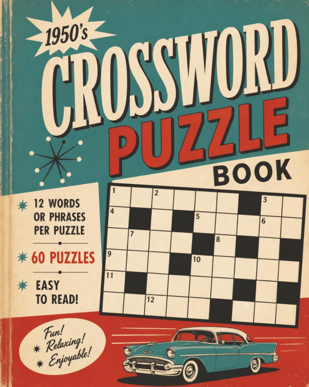 1950s Crossword Puzzle Book: 60 Crosswords Featuring Mid-Century Culture, Everyday Life, and Vintage Vocabulary