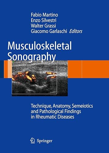 Musculoskeletal Sonography: Technique, Anatomy, Semeiotics and Pathological Findings in Rheumatic Diseases