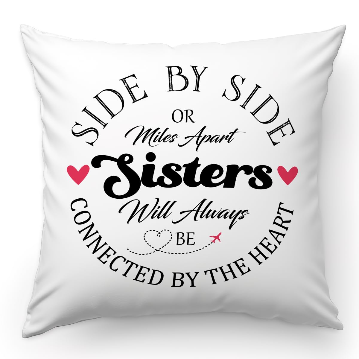 Kongmotree Sister-4 Birthday Gift For Sister,Funny Gift For Sister,Side By Side Or Miles Apart Sisters Will Always Be Connected By The Heart, Flannel Decoration Throw Pillow Case Cover For Sofa Bedroom,18X18 Inch