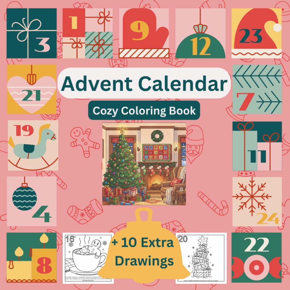 Advent Calendar Christmas Coloring Book: Cute & Cozy Christmas Winter Coloring Pages with Fun Facts | 10 Extra Drawings | Bold & Easy | 71 Pages, 8.5x8.5