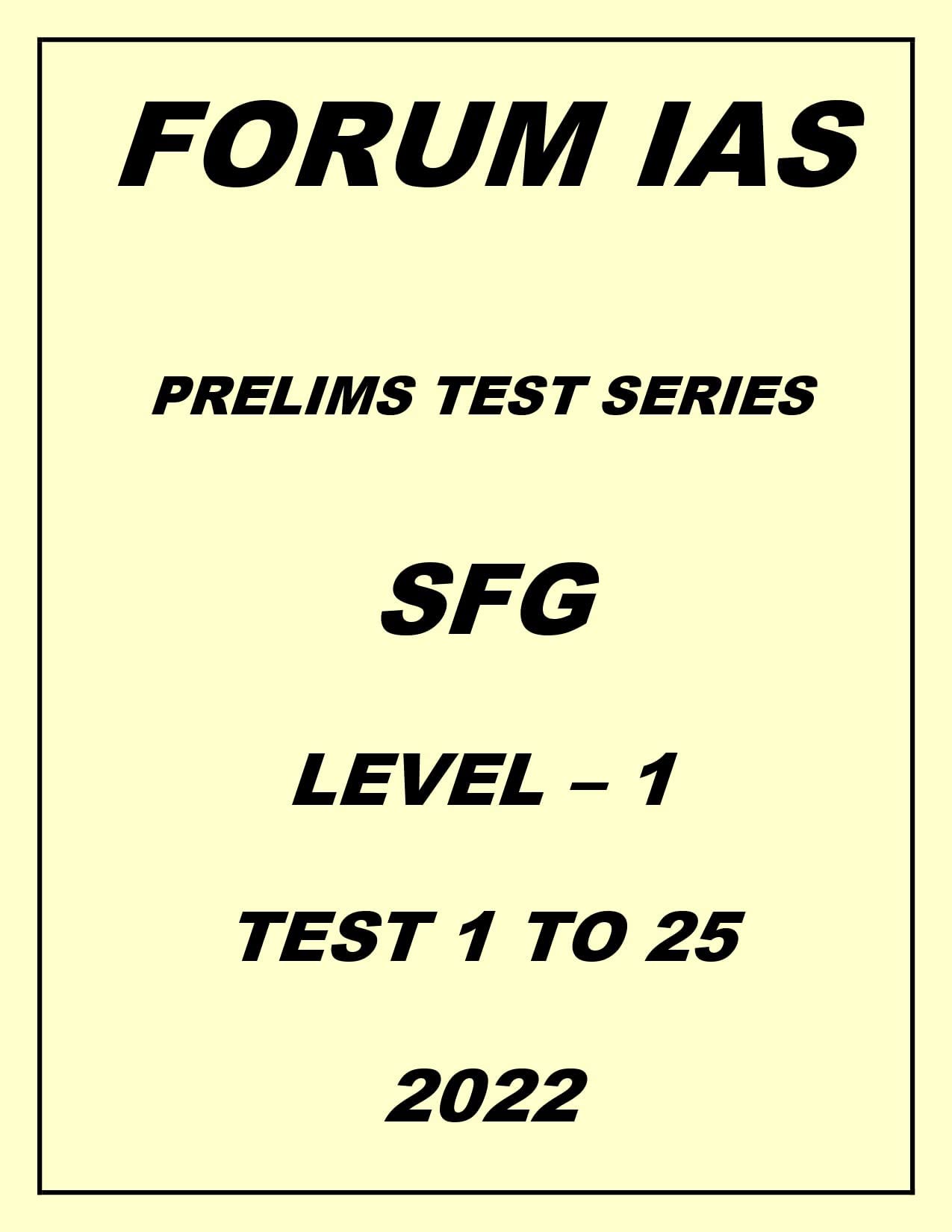 Forum IAS SFG Prelims Test Series Test 1 to 25 English Medium Level - 1, 2022