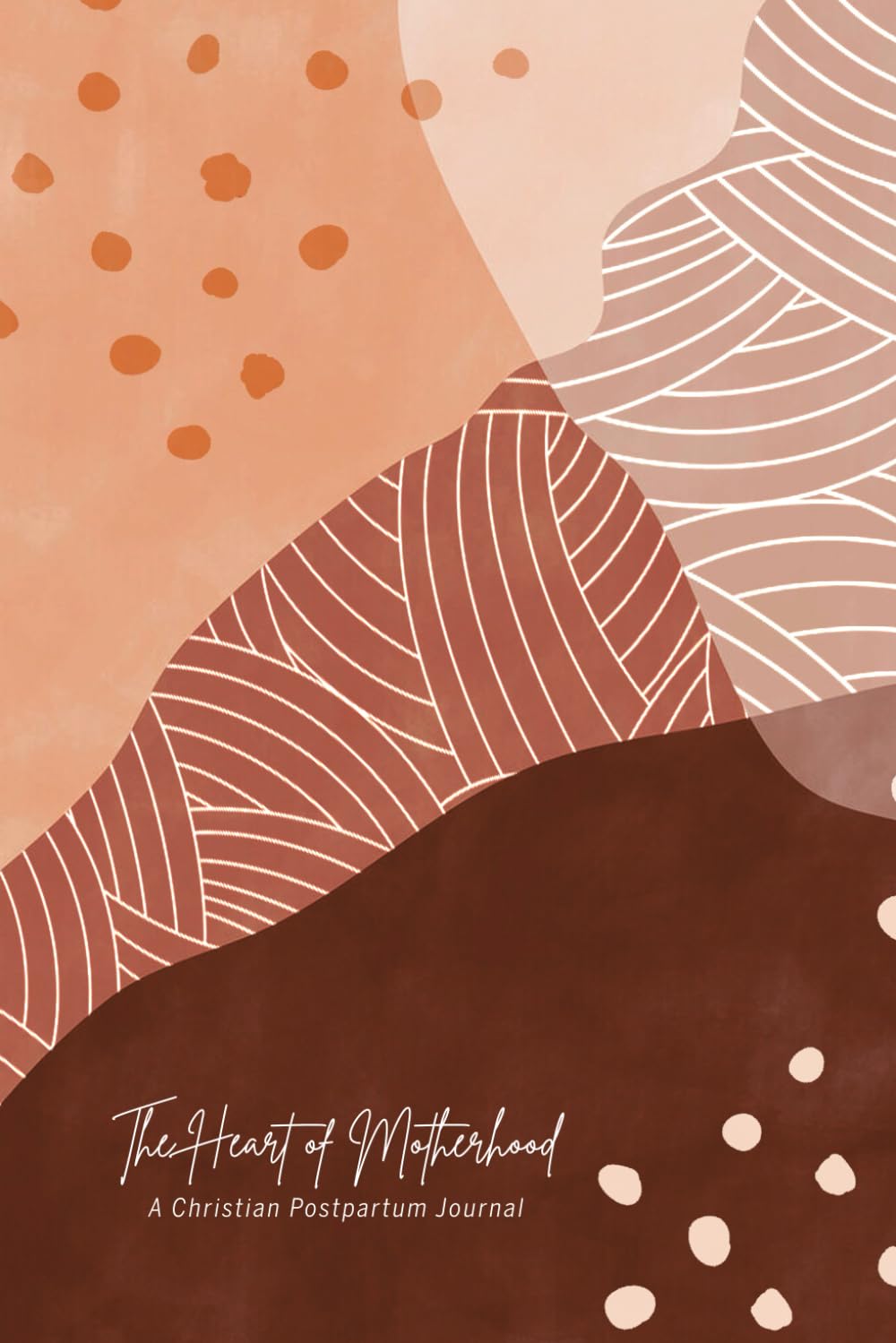 The Heart of Motherhood: A Christian Postpartum Journal      Paperback – May 23, 2025