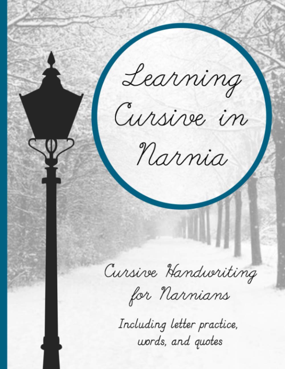 Learning Cursive in Narnia: Cursive Handwriting Practice (Learning with Literature)