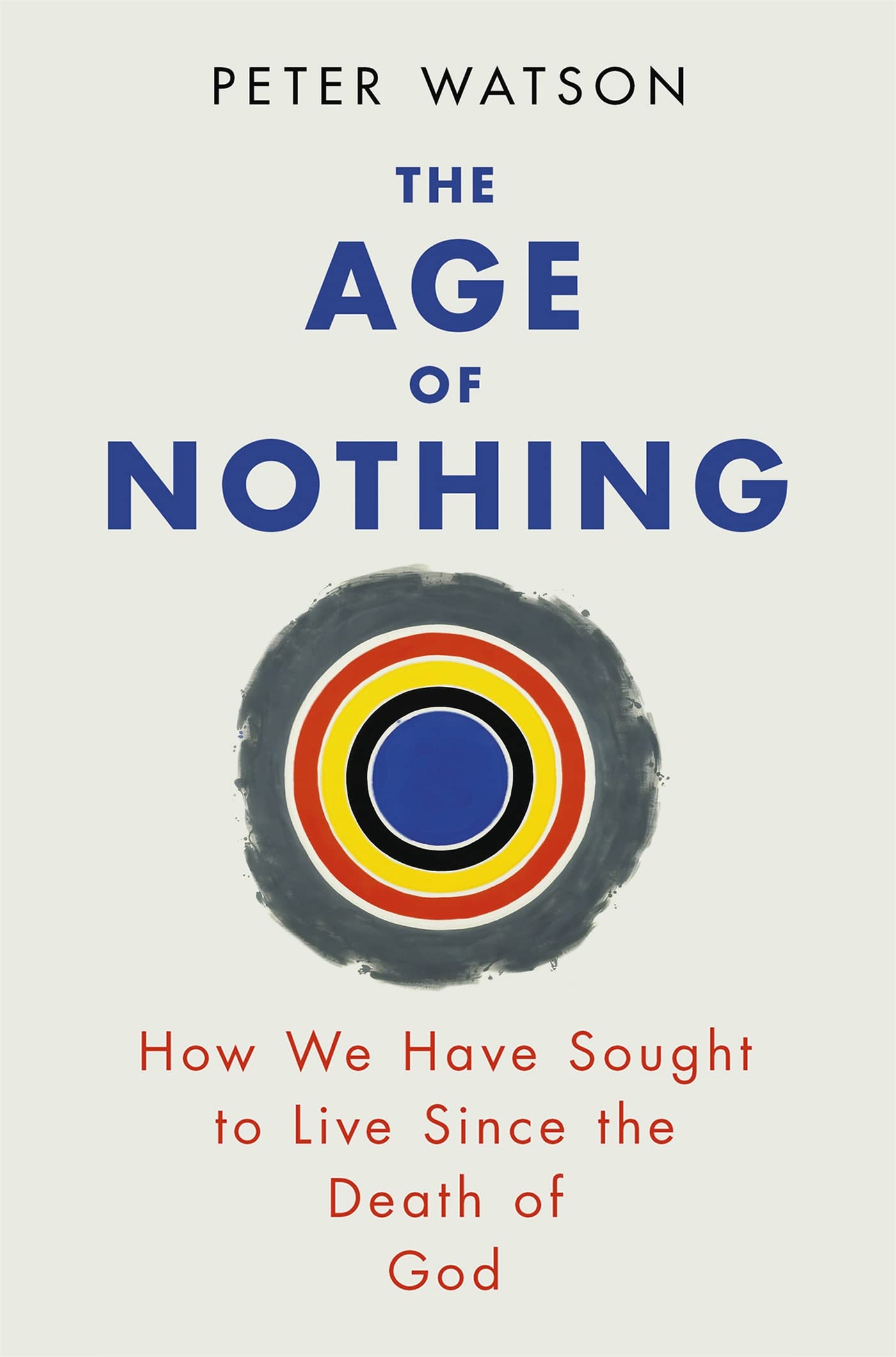 Age of Nothing by Peter Watson (Paperback Book)