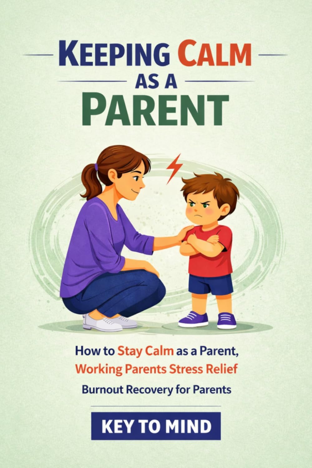 Keeping Calm as a Parent: How to Stay Calm as a Parent, How to Calm Down as a Parent, Working Parents Stress Relief, Burnout Recovery for Parents, Calm Parenting Without Burnout
