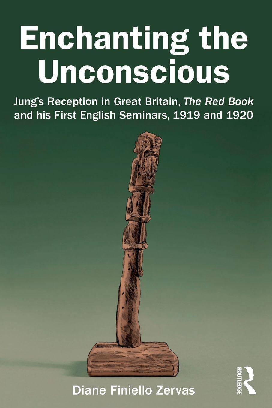 Enchanting the Unconscious: Jung’s Reception in Great Britain, The Red Book and his First English Seminars, 1919 and 1920