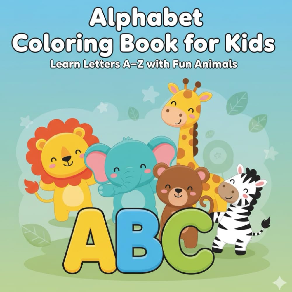 Alphabet Coloring Book for Kids: Learn Letters A–Z with Fun Animals – Educational Coloring Book for Children Ages 3–6