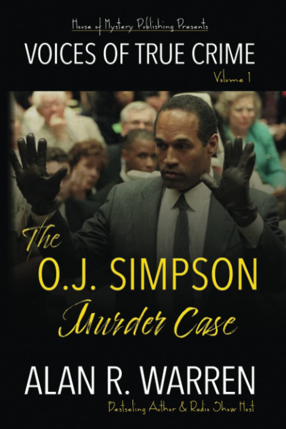 Revisiting The O J Simpson Murders True Crime Magazine
