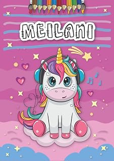 Meilani: Personalized Coloring Book for Meilani | Theme: Unicorn | Birthday gift for girl, daughter ... | Ages: 4-8 | 25 unicorn designs with name Meilani, Large size A4 (ca. 8.5 x 11 inches)