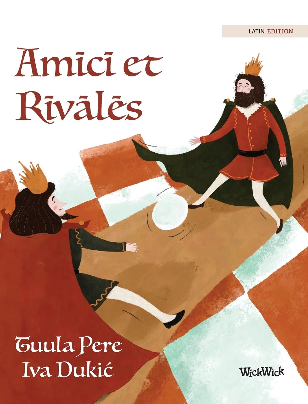 Amīcī et Rīvālēs: Latin Edition of "Friends and Rivals"