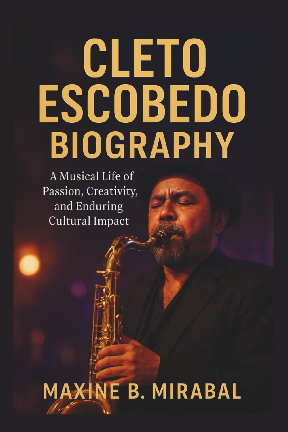 Cleto Escobedo Biography: A Musical Life of Passion, Creativity, and Enduring Cultural Impact.