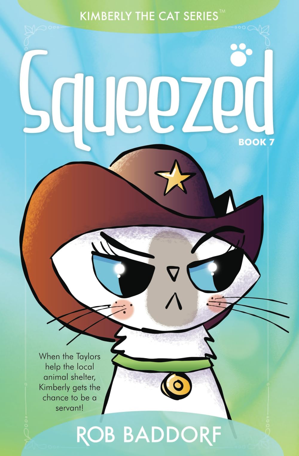 Squeezed: Kimberly the Cat Series. Family-friendly middle-grade fiction. Book 7 (Kimberly the Cat Series. Funny Christian Adventure, for kids ages 8 to 12.)