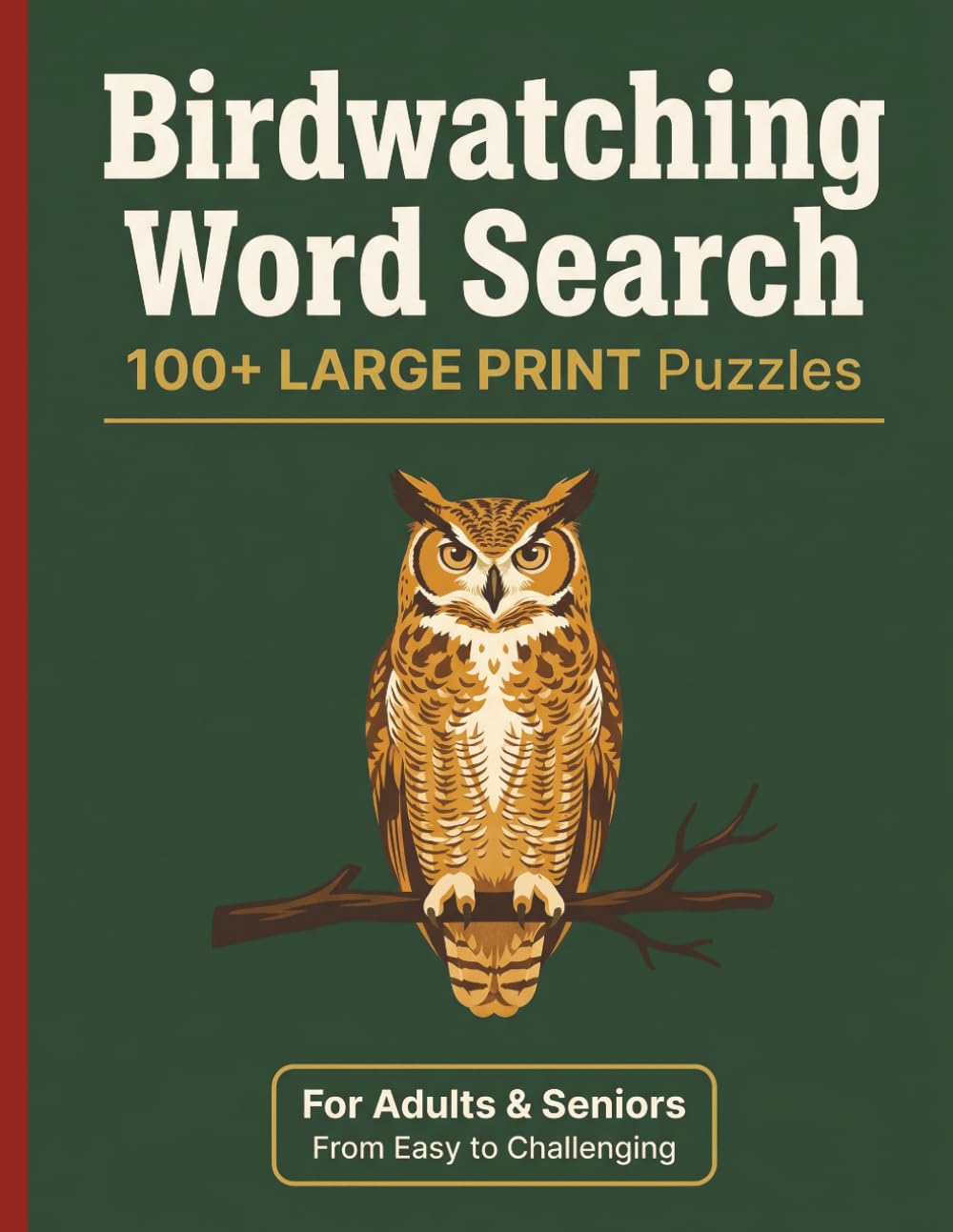 Birdwatching: 100+ Large Print Word Search Games | For Adults & Seniors | from easy to chllenging | Bird Species, Habitats & Birding Adventures | ... Series to Discover, Learn, Relax & have FUN)