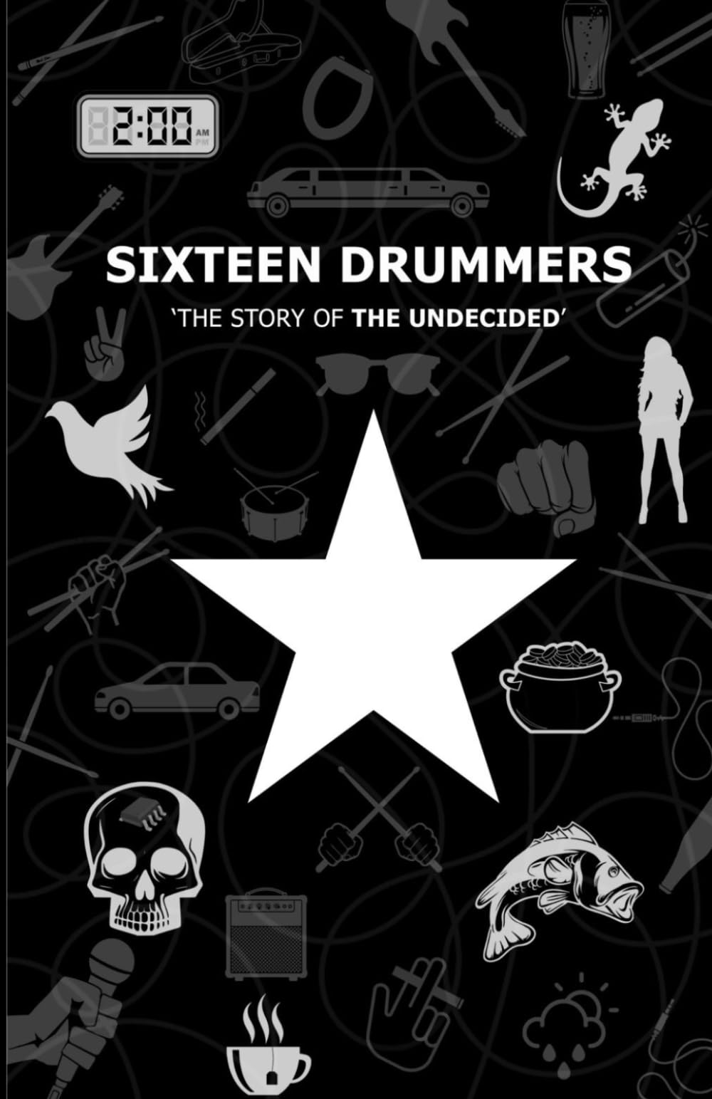 Sixteen Drummers: The Story of The Undecided