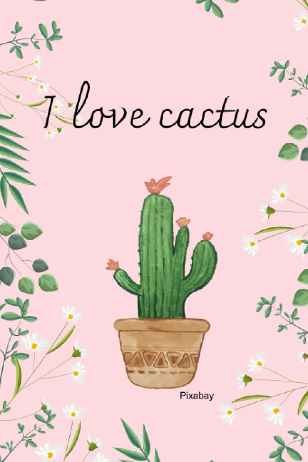 I love cactus: Pink notebook for writing memos or as a diary, office  supplies.: Ditsiri, Miss Naruechon: 9798517477804: Books - Amazon.ca