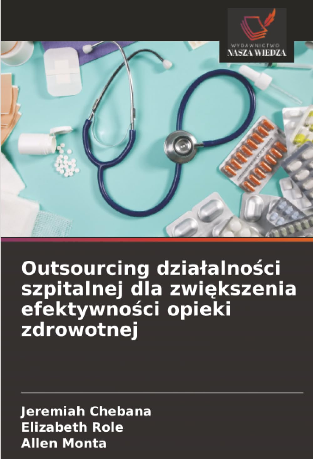 Outsourcing dzia¿alno¿ci szpitalnej dla zwi¿kszenia efektywno¿ci opieki zdrowotnej